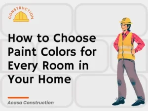 How to Choose Paint Colors for Each Room in Your Home