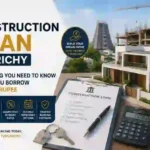 Construction Loan in Trichy